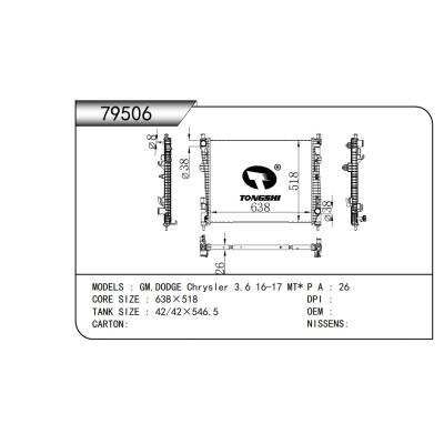 适用于  GM,DODGE Chrysler 3.6 16-17 MT*   散热器